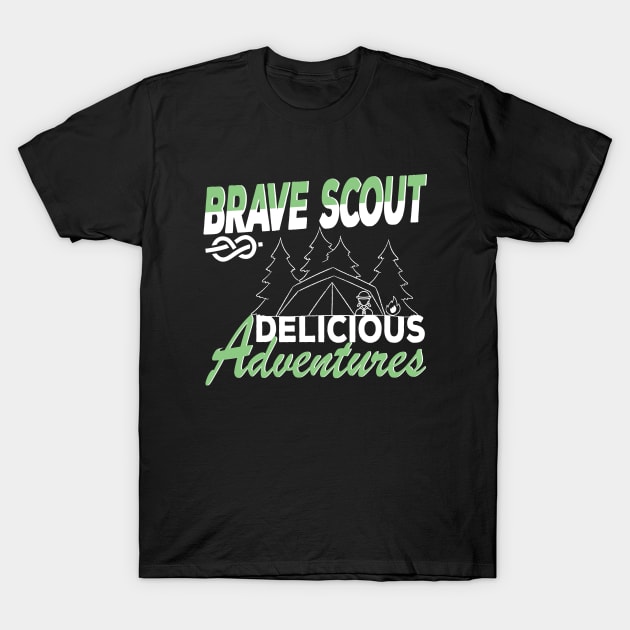 Brave Scout Delicious Adventures troop leader T-Shirt by Aistee Designs